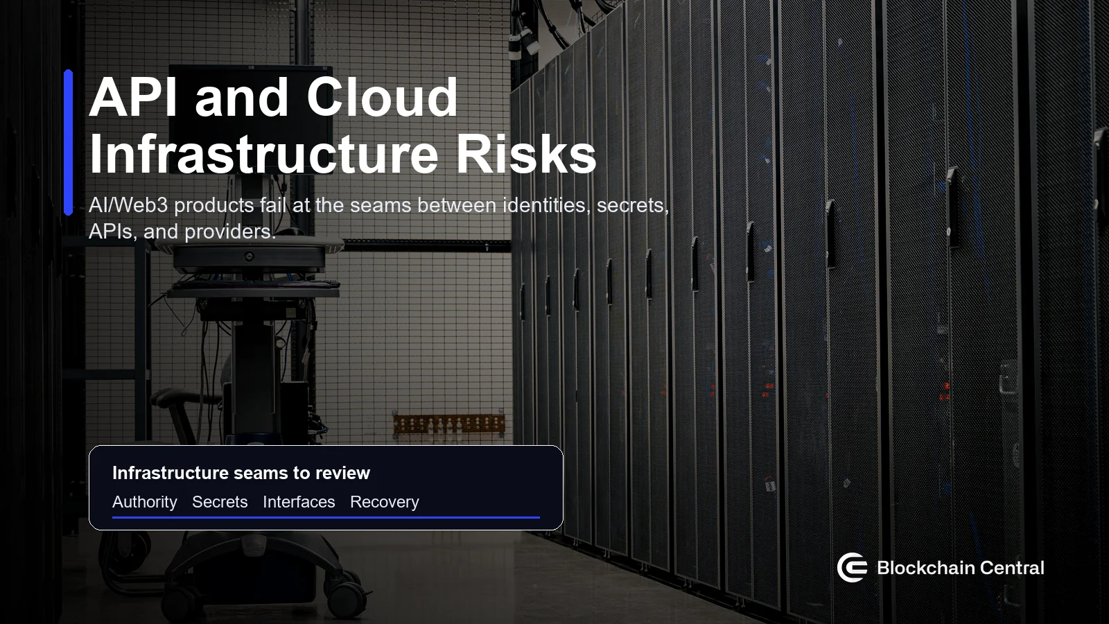 Read more about the article API and Cloud Infrastructure Risks in AI/Web3 Products